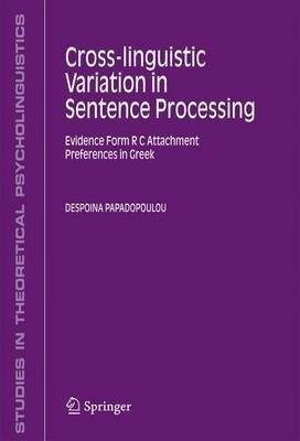 Cross-Linguistic Variation in Sentence Processing(English, Electronic book text, Papadopoulou Despoina)