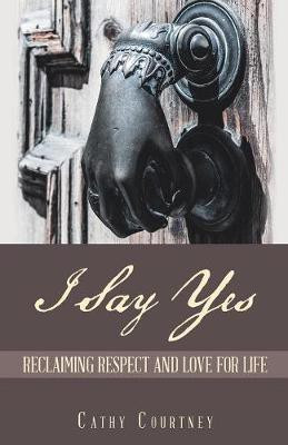 I Say Yes(English, Paperback, Courtney Cathy)