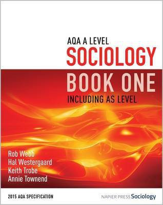 AQA A Level Sociology Book One Including AS Level: Book one(English, Paperback, Webb Rob)