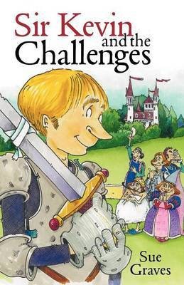 Sir Kevin and the Challenges(English, Paperback, Graves Sue)