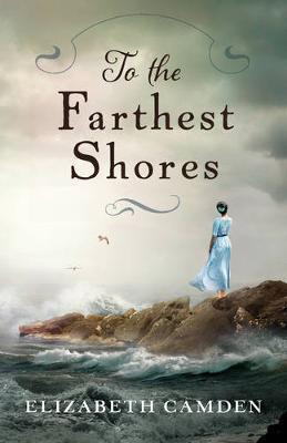 To the Farthest Shores(English, Electronic book text, Camden Elizabeth)
