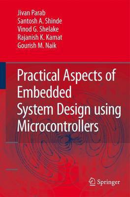 Practical Aspects of Embedded System Design Using Microcontrollers(English, Electronic book text, Parab Jivan S)