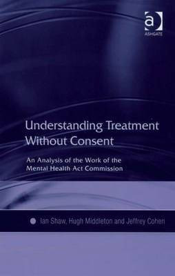 Understanding Treatment Without Consent(English, Electronic book text, Middleton Hugh Dr)