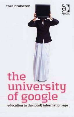 The University of Google(English, Electronic book text, Brabazon Tara Professor)