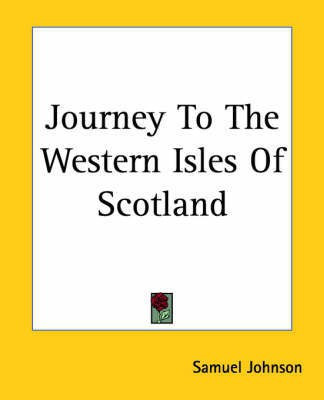 Journey To The Western Isles Of Scotland(English, Paperback, Johnson Samuel)