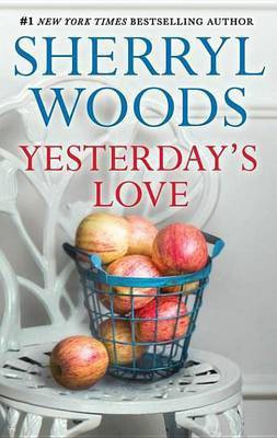 Yesterday's Love(English, Electronic book text, Woods Sherryl)