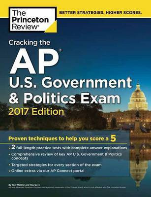 Cracking the AP U.S. Government and Politics Exam: 2017 Edition(English, Paperback, Princeton Review)