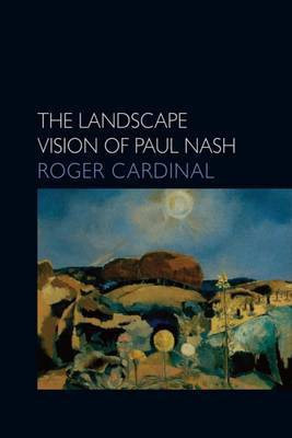 The Landscape Vision of Paul Nash(English, Paperback, Cardinal Roger)