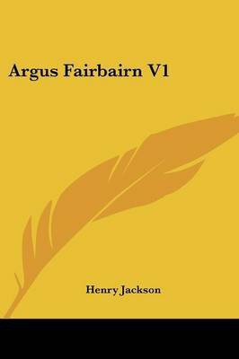 Argus Fairbairn V1(English, Paperback, Jackson Henry Professor)