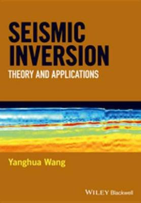 Seismic Inversion(English, Electronic book text, Wang Yanghua)