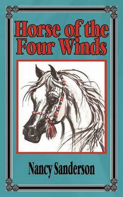 Horse of the Four Winds(English, Paperback, Sanderson Nancy)