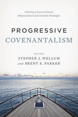 Progressive Covenantalism(English, Paperback, unknown)
