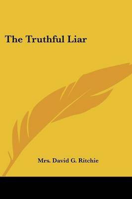 The Truthful Liar(English, Paperback, Ritchie Mrs David G)