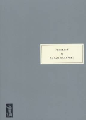 Fidelity(English, Paperback, Glaspell Susan)