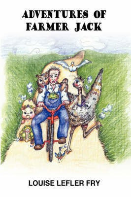 Adventures Of Farmer Jack(English, Paperback, Fry Louise Lefler)
