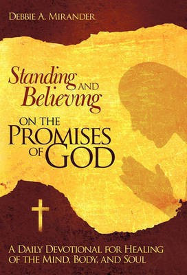 Standing and Believing on the Promises of God(English, Hardcover, Mirander Debbie A.)