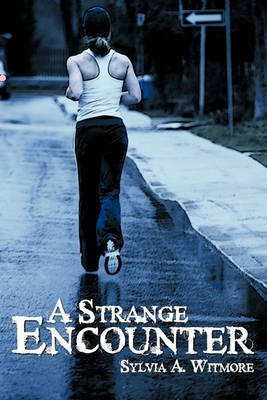 A Strange Encounter(English, Paperback, Witmore Sylvia A.)