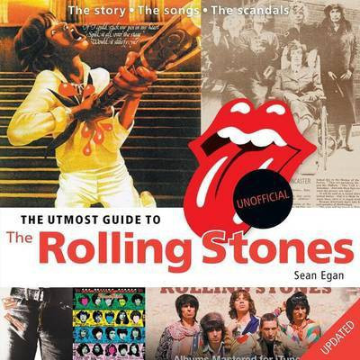 The Utmost Guide to The Rolling Stones(English, Paperback, Egan Sean)