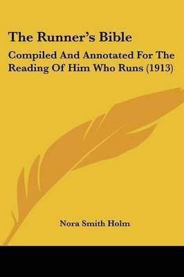 The Runner's Bible(English, Paperback, Holm Nora Smith)