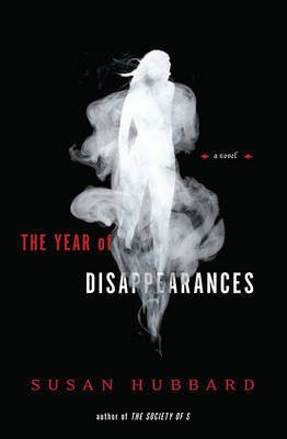 The Year of Disappearances(English, Electronic book text, Hubbard Susan)