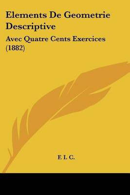 Elements De Geometrie Descriptive(French, Paperback, F I C)