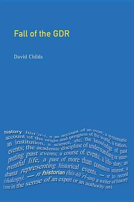The Fall of the GDR(English, Electronic book text, Childs David)