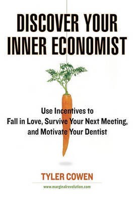 Discover Your Inner Economist(English, Electronic book text, Cowen Tyler)