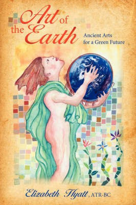 Art of the Earth(English, Paperback, Hyatt Elizabeth)
