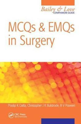 MCQs and EMQs in Surgery: A Bailey & Love Companion Guide(English, Hardcover, Bulstrode Christopher)