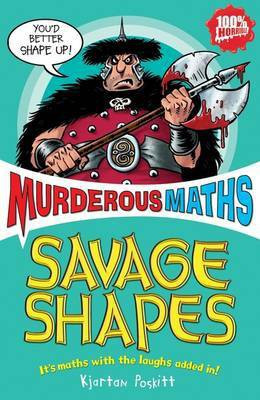 Murderous Maths: Savage Shapes(English, Paperback, Kjartan Poskitt)