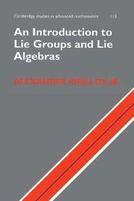 An Introduction to Lie Groups and Lie Algebras(English, Paperback, Kirillov, Jr Alexander Jr)