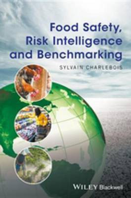 Food Safety, Risk Intelligence and Benchmarking(English, Electronic book text, Charlebois Sylvain)