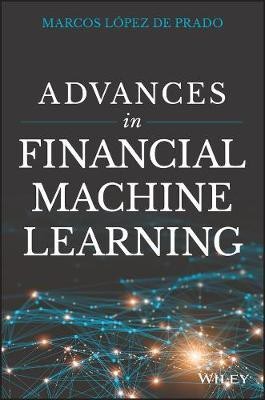 Advances in Financial Machine Learning(English, Electronic book text, Lopez de Prado Marcos)