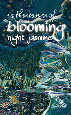 In the seasons of blooming night jasmine(English, Paperback, Tanuj Handique)
