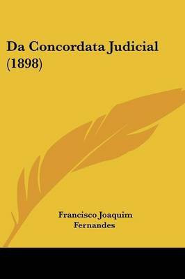 Da Concordata Judicial (1898)(English, Paperback, Fernandes Francisco Joaquim)