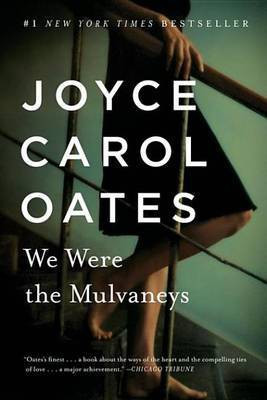 We Were the Mulvaneys(English, Electronic book text, Oates Joyce Carol)