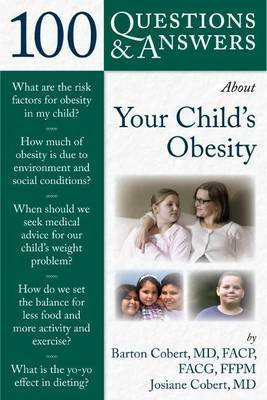 100 Questions & Answers about Your Child's Obesity(English, Electronic book text, Cobert Barton)