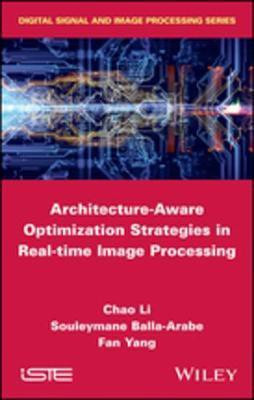 Architecture-Aware Optimization Strategies in Real-time Image Processing(English, Electronic book text, Li Chao)