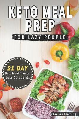 Keto Meal Prep for Lazy People(English, Paperback, Fleming Clarissa)