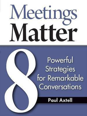 Meetings Matter(English, Paperback, Axtell Paul)