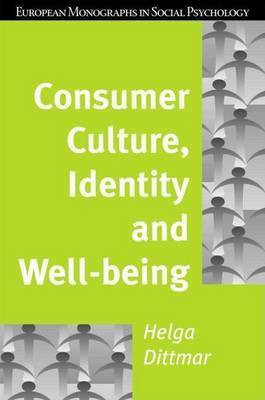Consumer Culture,, Identity and Well-Being(English, Electronic book text, Dittmar Helga)