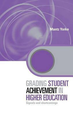 Grading Student Achievement in Higher Education(English, Electronic book text, Yorke Mantz)
