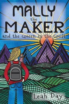 Mally the Maker and the Queen in the Quilt(English, Paperback, Day Leah)
