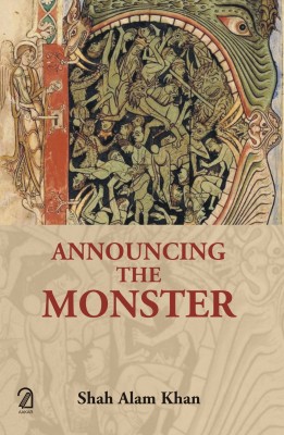 Announcing the Monster(English, Hardcover, Khan Shah Alam)