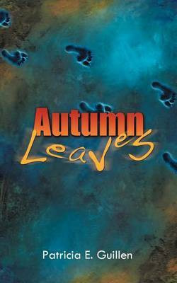 Autumn Leaves(English, Paperback, Guillen Patricia E.)