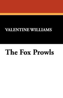 The Fox Prowls(English, Paperback, Williams Valentine)