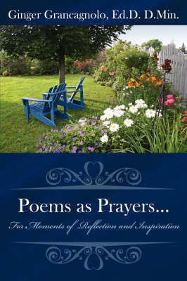 Poems as Prayers...(English, Paperback, Grancagnolo Ginger)