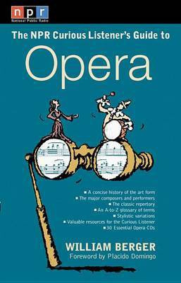 NPR the Curious Listener's Guide to Opera(English, Electronic book text, Berger William)