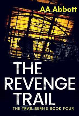 The Revenge Trail(English, Paperback, Abbott AA)