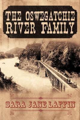 The Oswegatchie River Family(English, Paperback, Laffin Sara Jane)